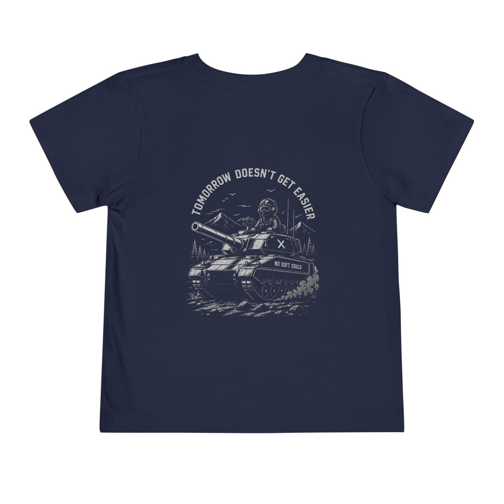 Tomorrow Doesn't Get Easier — Toddler Tee