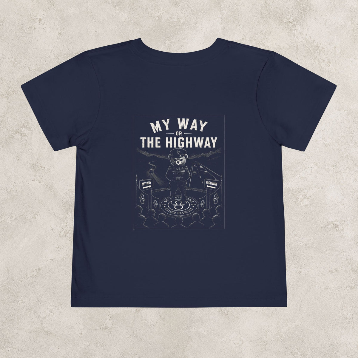 My Way or the Highway — Toddler Tee