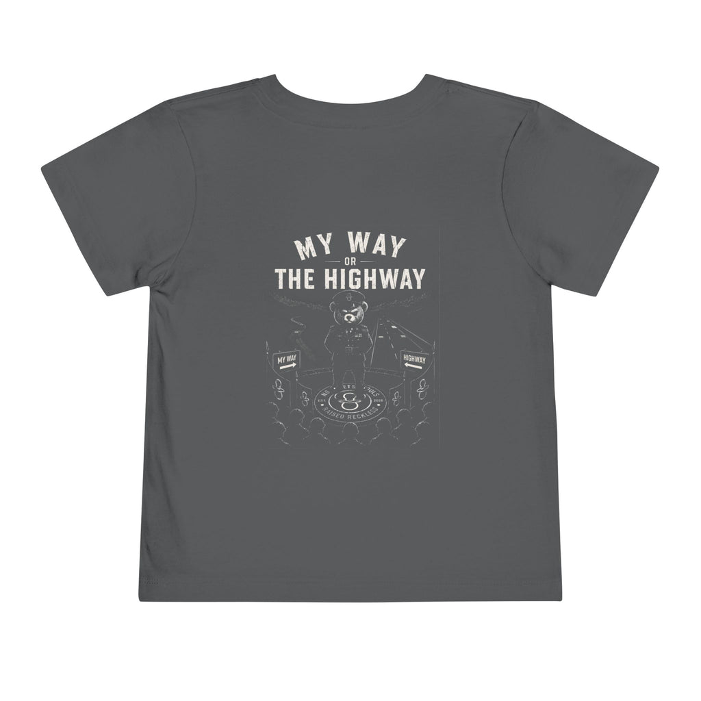 My Way or the Highway — Toddler Tee