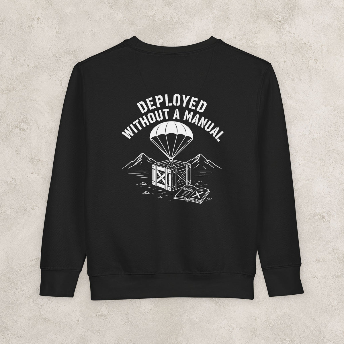 Deployed Without a Manual — Toddler Sweatshirt