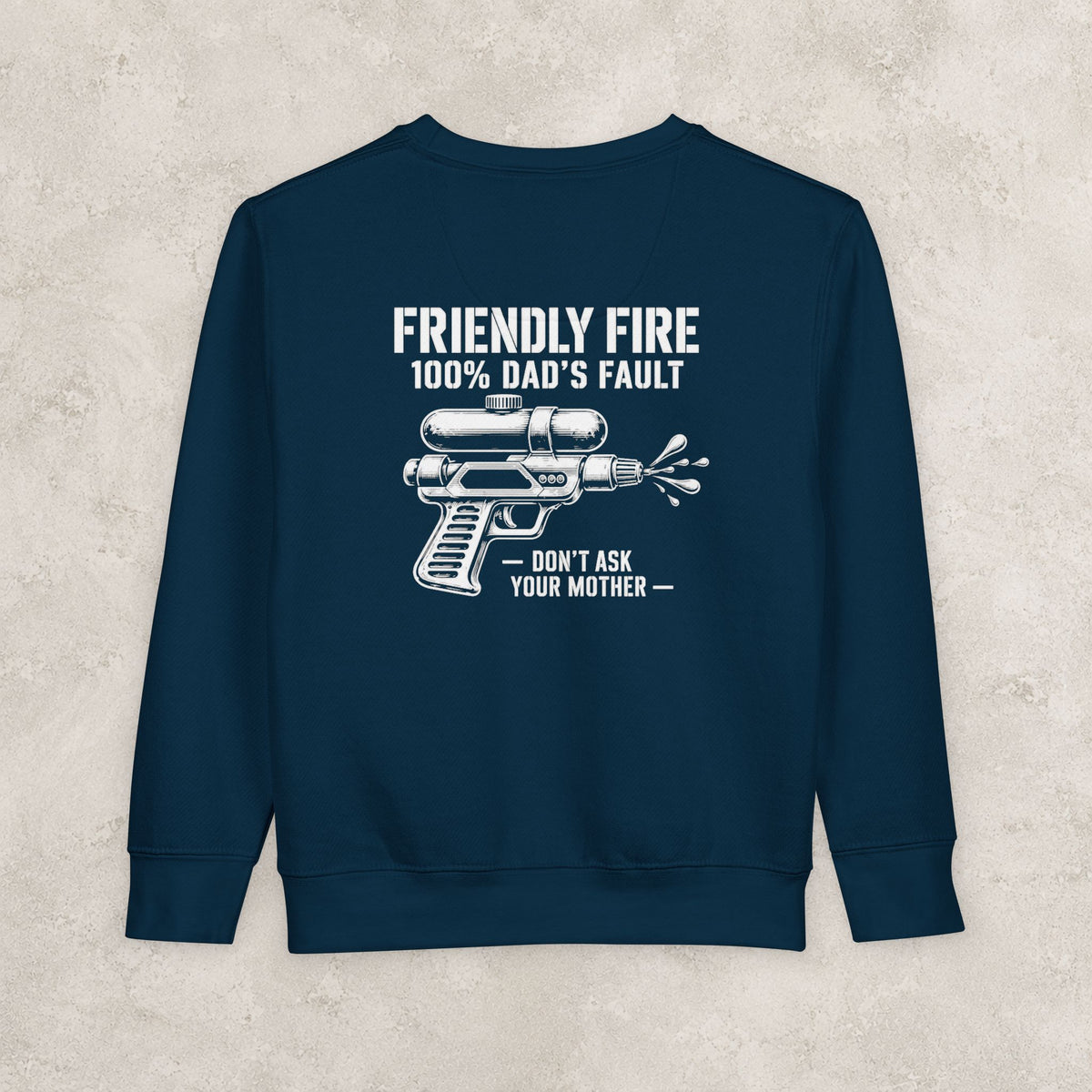 Friendly Fire (100% Dad's Fault) — Toddler Sweatshirt