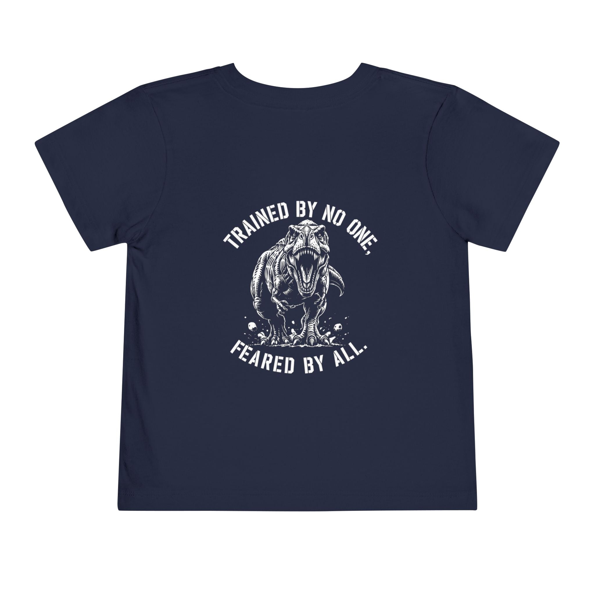 Trained by No One, Feared by All — Toddler Tee