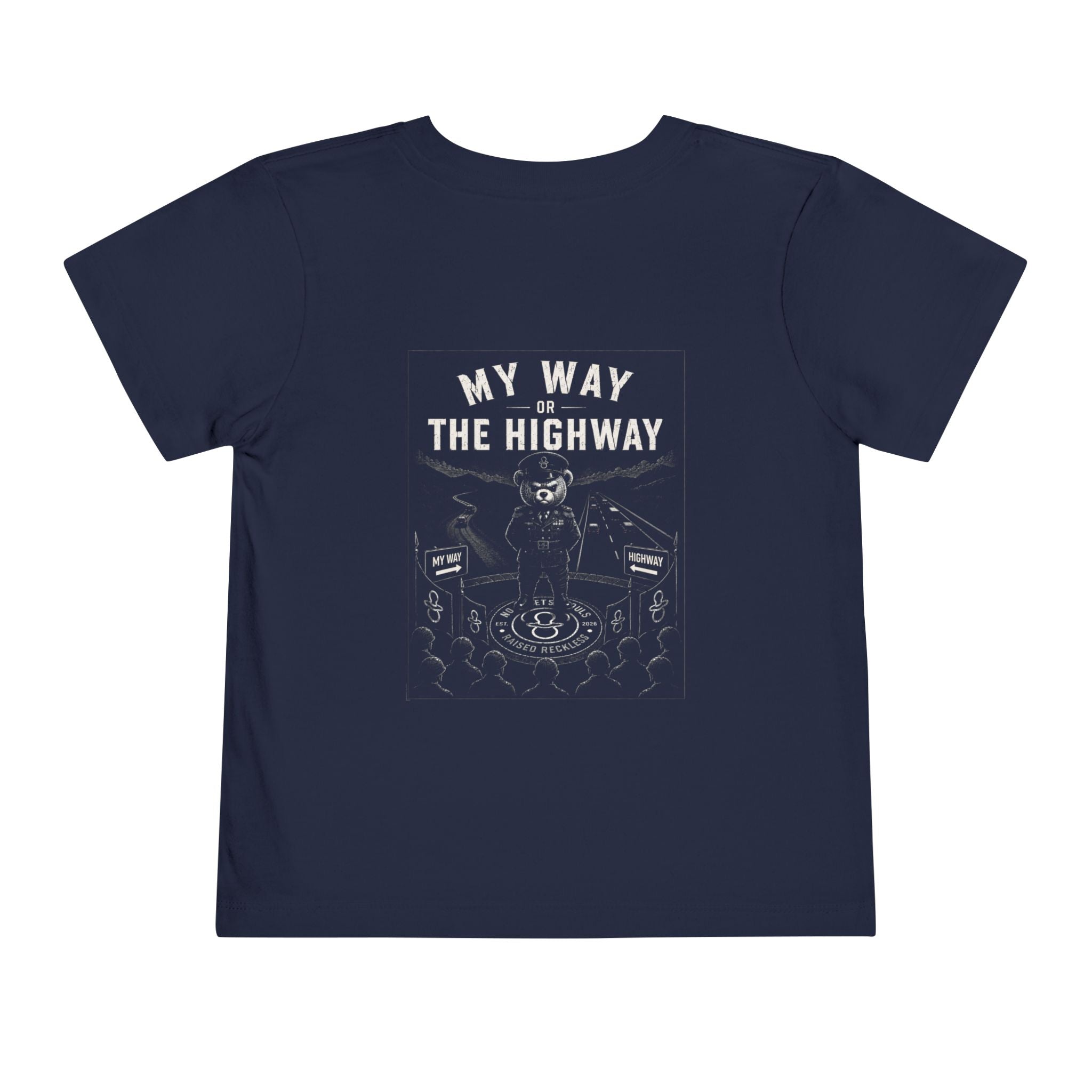 My Way or the Highway — Toddler Tee