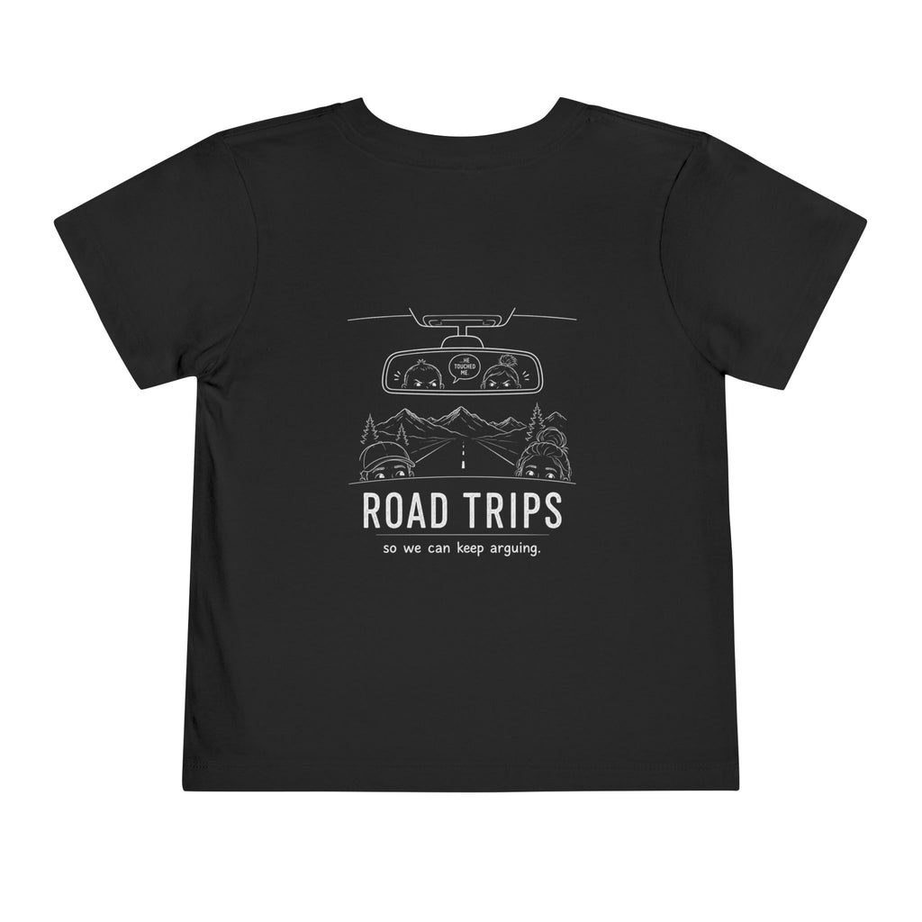 Road Trips So We Can Keep Arguing — Toddler Tee
