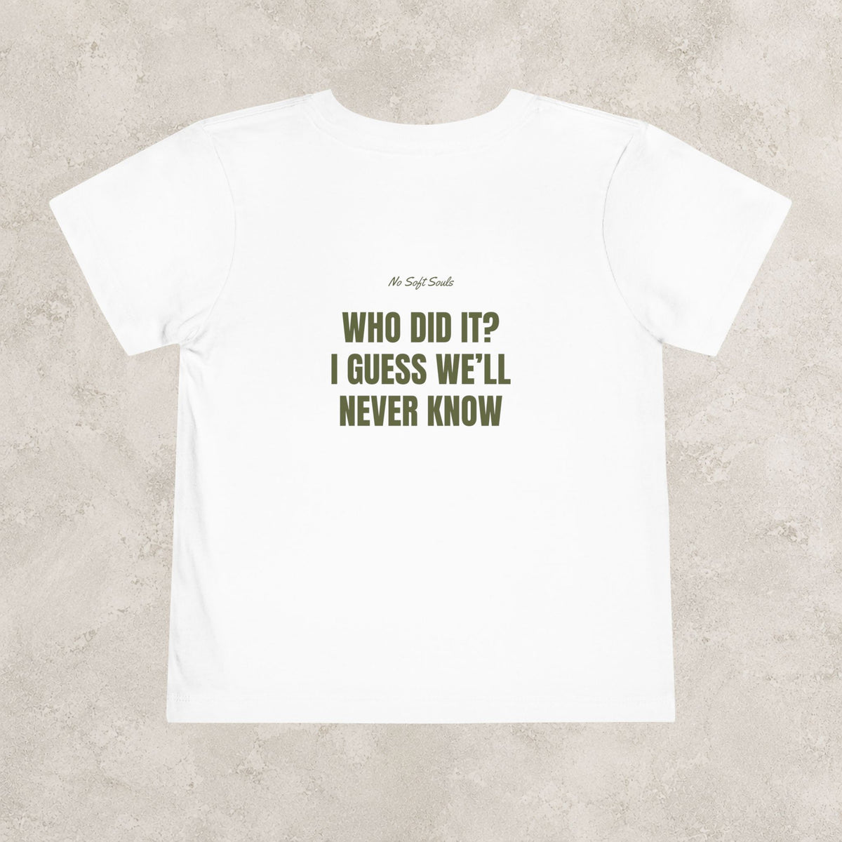 Who Did It? I Guess We'll Never Know— Toddler Tee