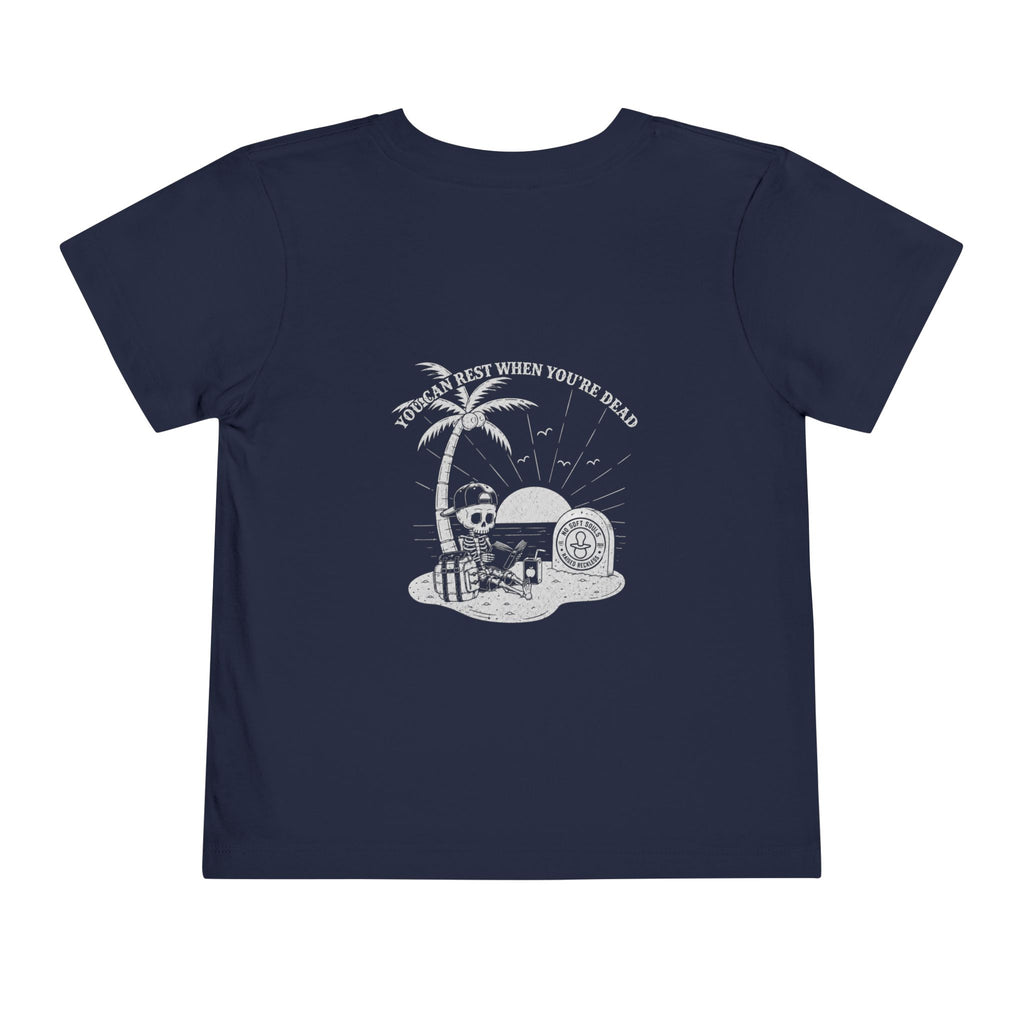 You Can Rest When You're Dead — Toddler Tee