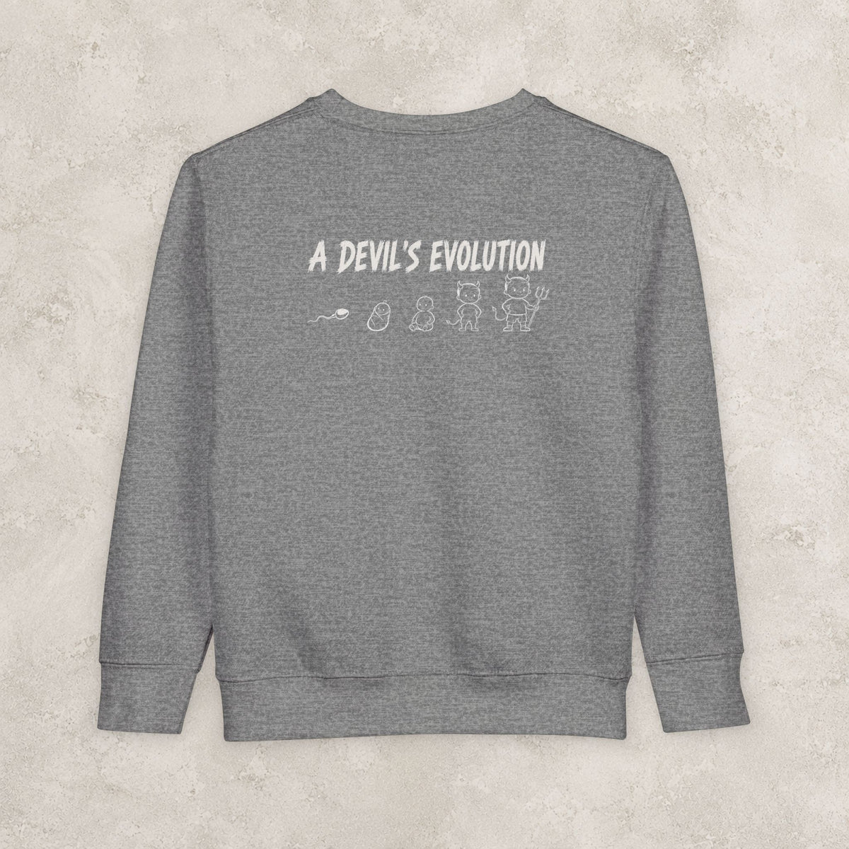 A Devil's Evolution — Toddler Sweatshirt