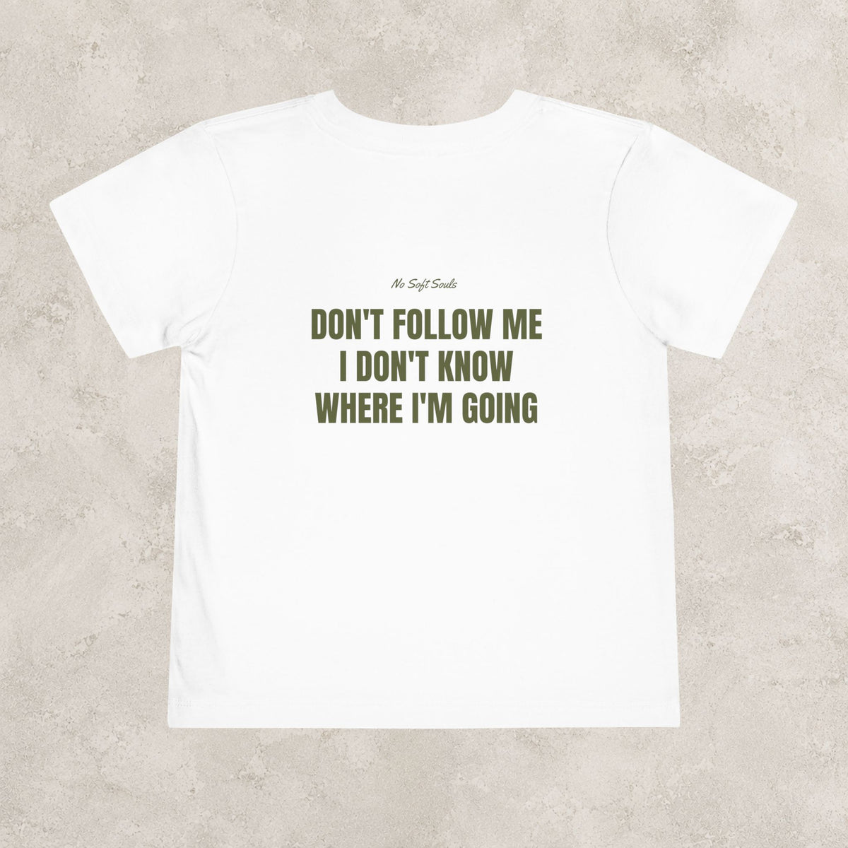 Don't Follow Me I Don't Know Where I'm Going   — Toddler Tee