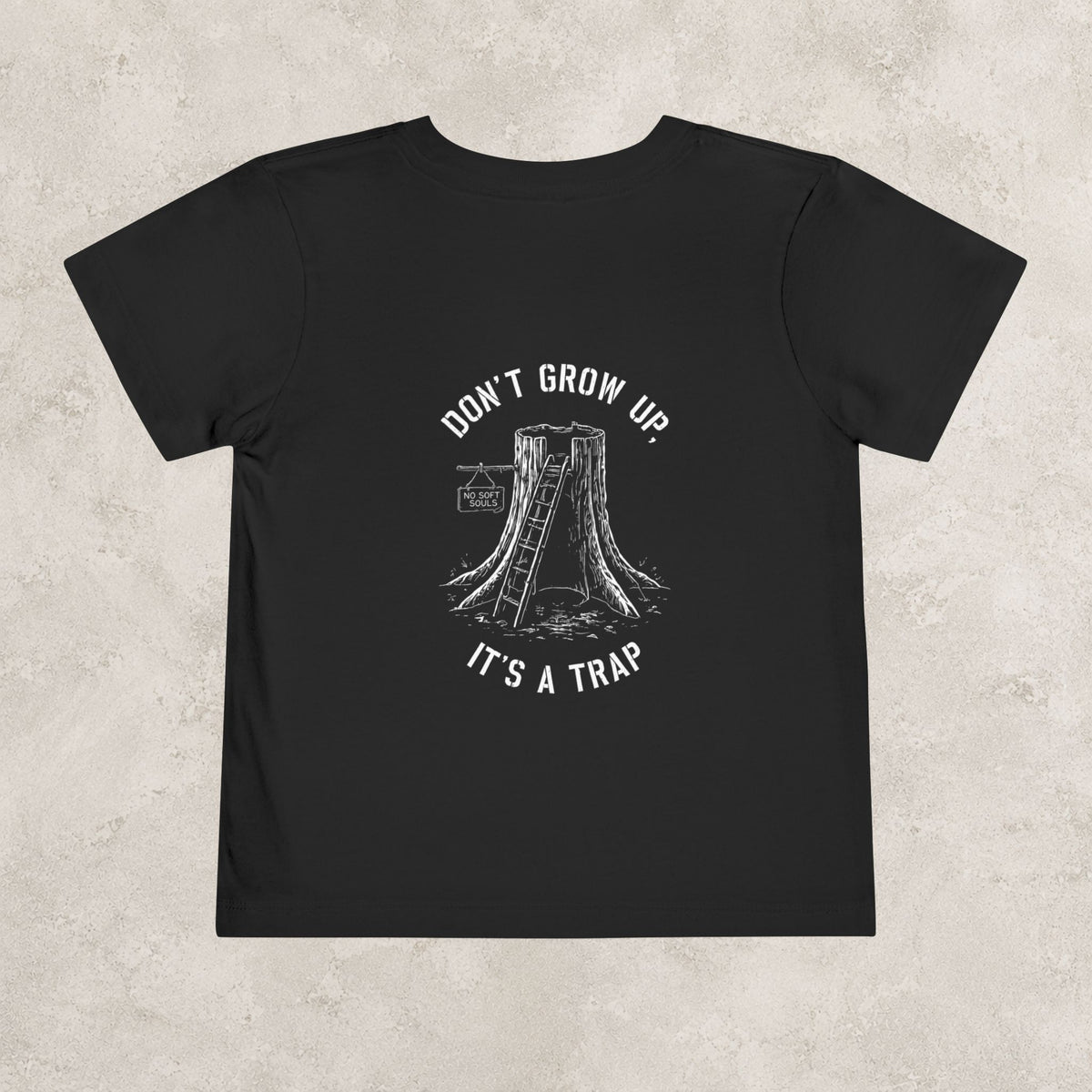 Don't Grow Up, It's A Trap — Toddler Tee