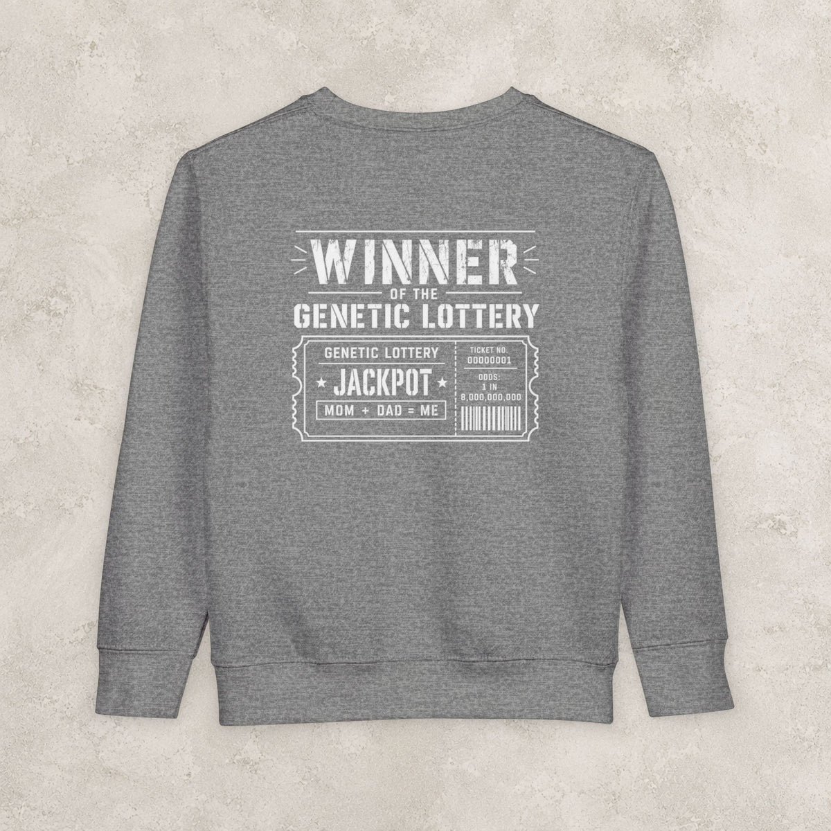 Winner of the Genetic Lottery — Toddler Sweatshirt
