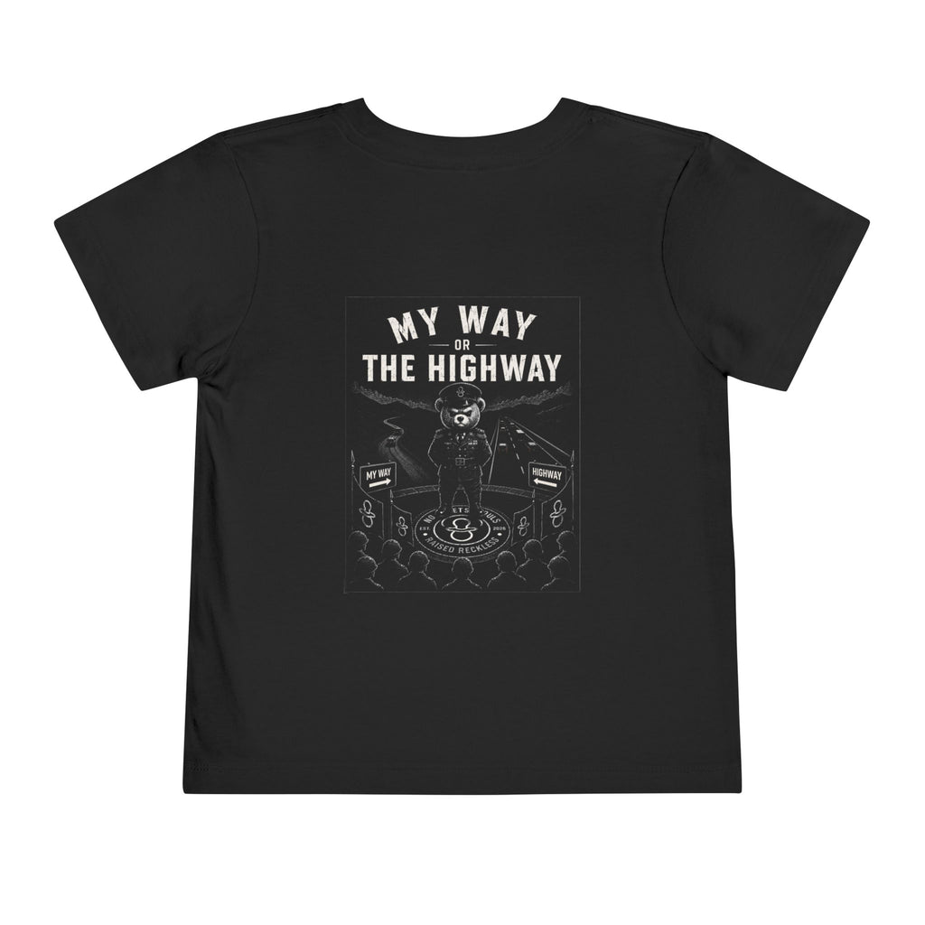 My Way or the Highway — Toddler Tee